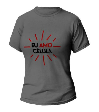 Camiseta  Cinza Eu Amo Célula - Feminina